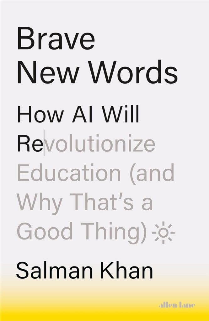 Brave New Words. How AI Will Revolutionize Education (and Why That’s a Good Thing).jpg