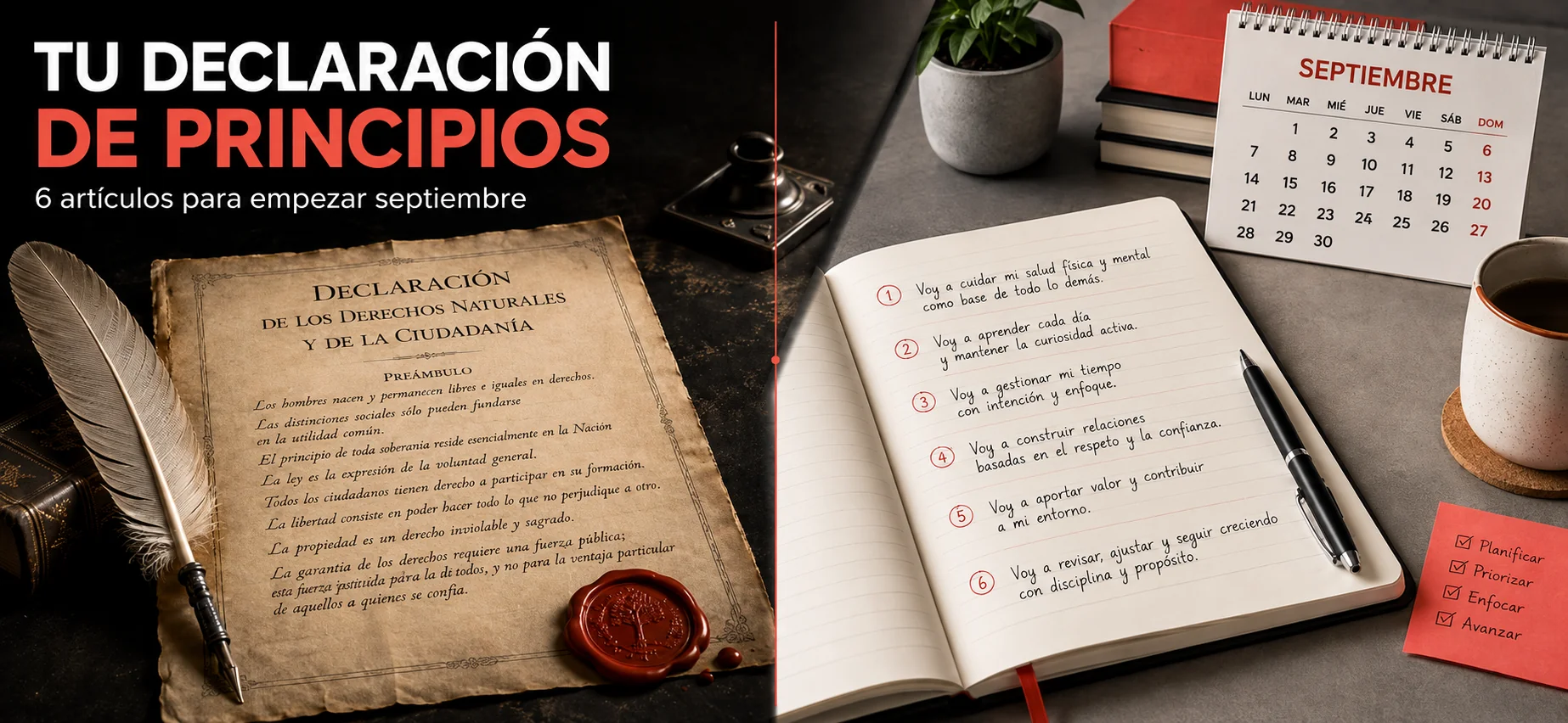 Ilustración editorial horizontal que une un documento histórico con pluma y sello de lacre y un cuaderno moderno con seis principios, calendario de septiembre y taza.